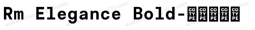 Rm Elegance Bold字体转换